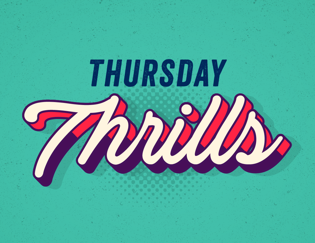 Featured image for “Thursday Thrills”
